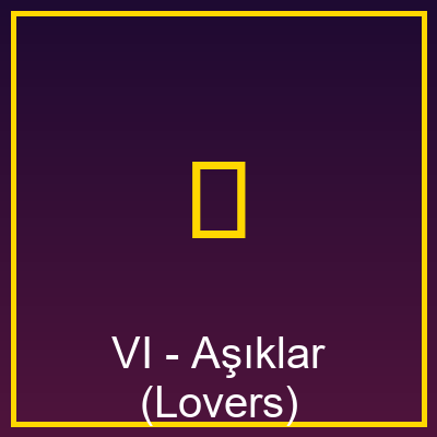 VI - Aşıklar (Lovers)