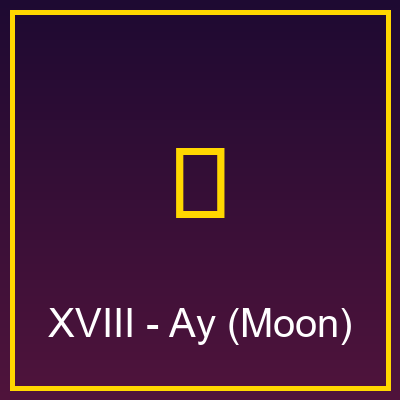 XVIII - Ay (Moon)